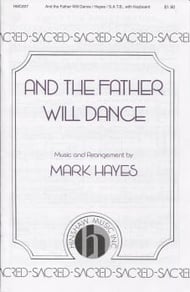 And the Father Will Dance SATB choral sheet music cover Thumbnail
